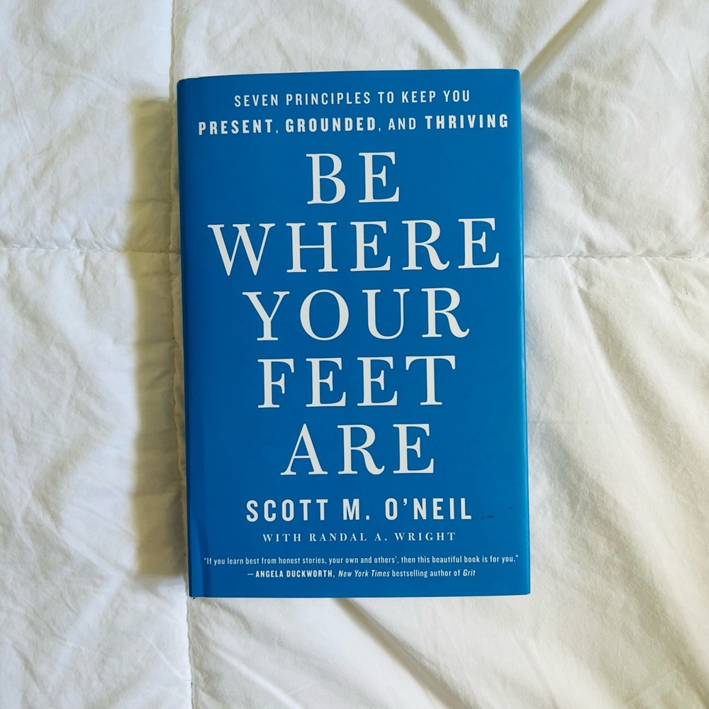 BOOK - BE WHERE YOUR FEET ARE